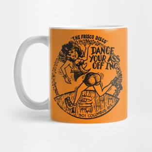 The Frisco Disco 1975 Dance Your A** Off Inc Party Mug